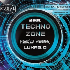 Techno Zone Cabal Club 30.4. JeremyClubber & DJ Moko