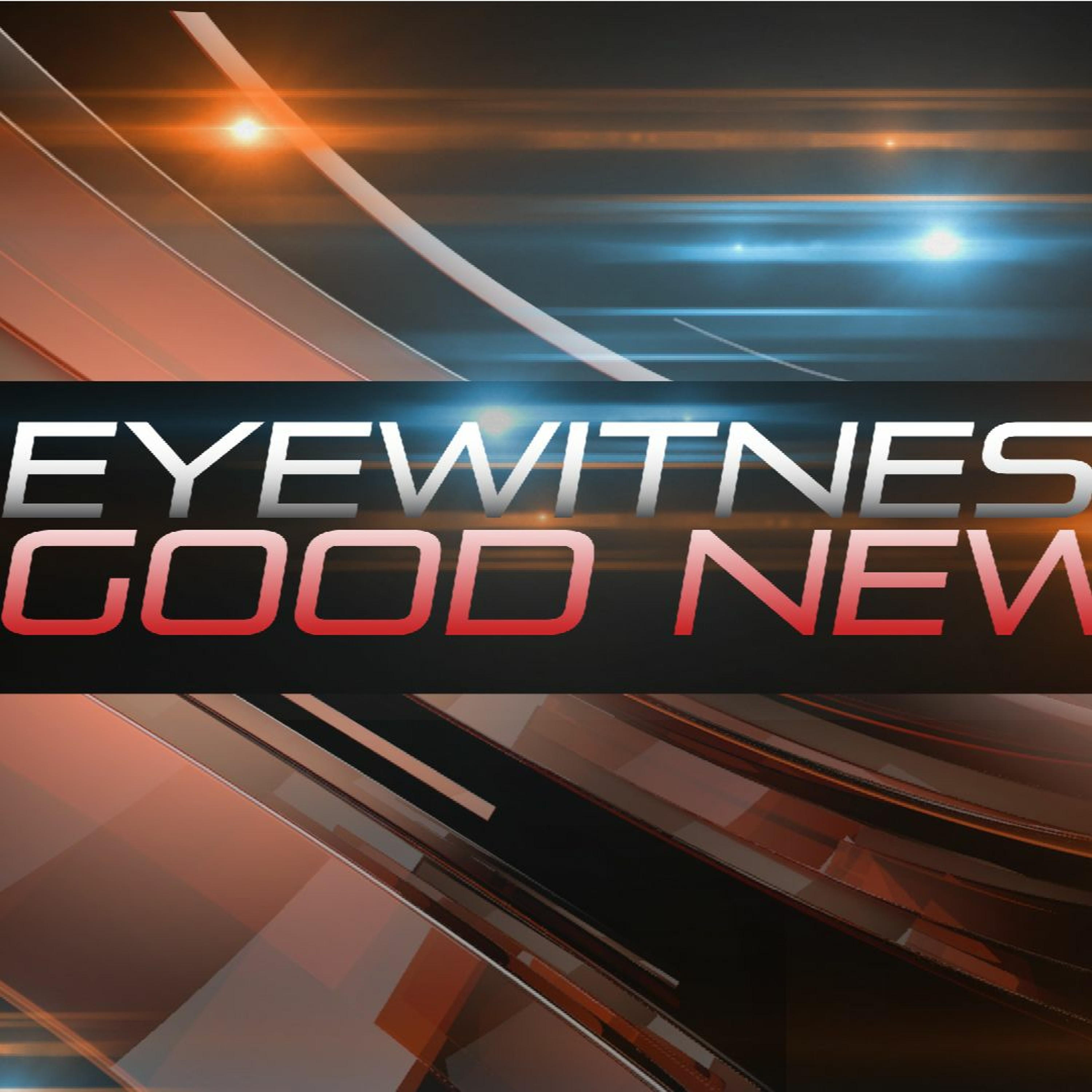 Priorities & Staying Busy | Eyewitness Good News | Ethan Magness