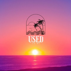 Never Jay - Used To Be (Ft. Faded Dreams, Skylines)