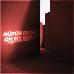 Rufus Du Sol - On My Knees [DEVIJFAIR X MacKintosh EDIT]