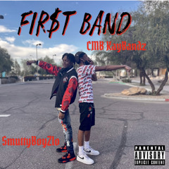 Fir$t Band ft SmuttyBoyZlo