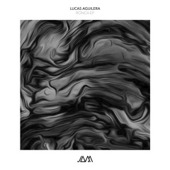 Lucas Aguilera - Ronca (JAM033) Preview