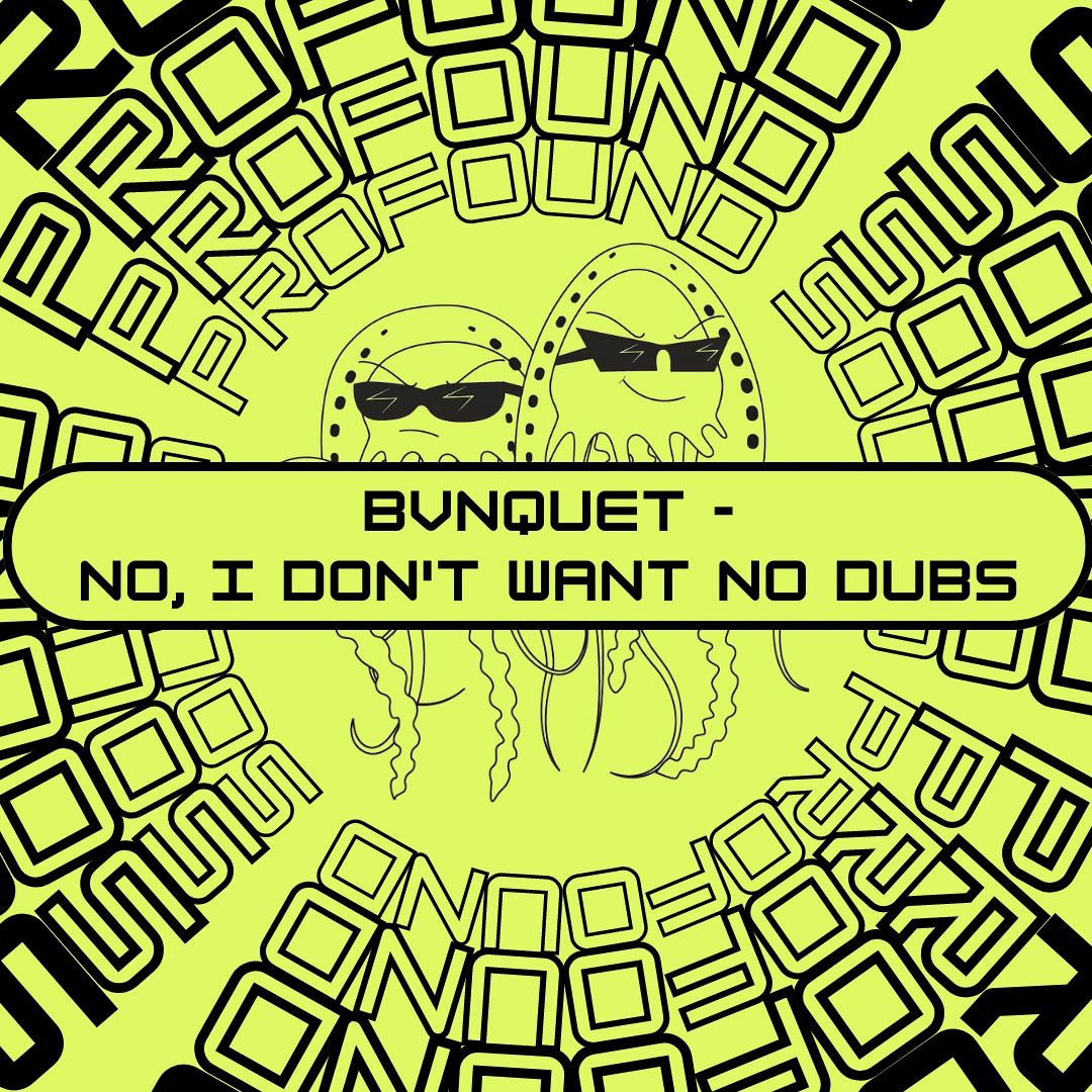 Stream BVNQUET - No, I Don't Want No Dubs (Free Download) [PFS34] by ...