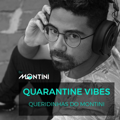 Quarantine Vibes - DJ Montini