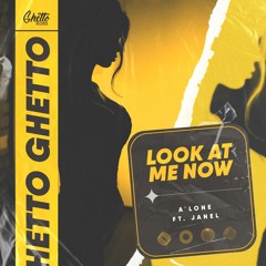 A'Lone - Look At Me Now Ft. Janel