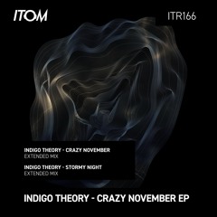 Indigo Theory - Crazy November (Original Mix)
