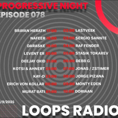Kotsi & Ahnert Progressive Night Ep. 078 Loops Radio