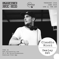 Claudio Ricci @ Supersonicos - Ibiza Sonica - 13.06.2024