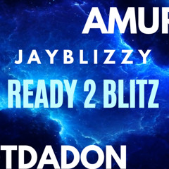 A Murda x XDot x JayBlizzy ready 2 blitz