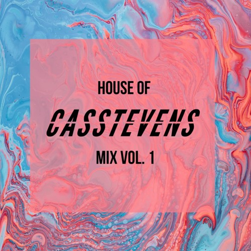 House Of CASSTEVENS Mix Volume 1