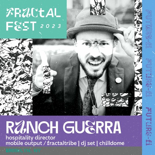 Ep. 10 - Fractalfest 2023 FutureFi Minimix - Ranch Guerra
