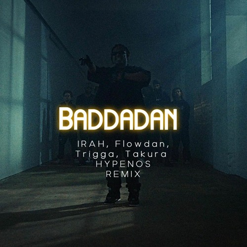 Baddadan Ft. IRAH, Flowdan, Trigga, Takura ( HYPE NOS REMIX)