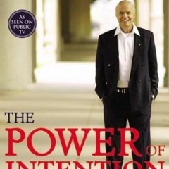 ** The Power of Intention: Learning to Co-Create Your World Your Way BY Wayne W. Dyer +Read-Full(
