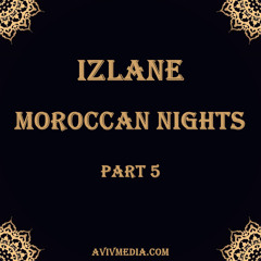 Moroccan Nights Part 5 (Revisited)