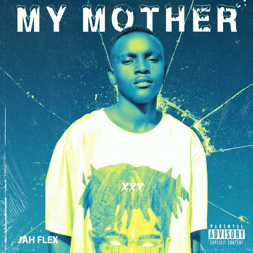 Jah Flex- My Mother