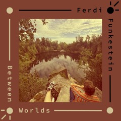 Between Worlds