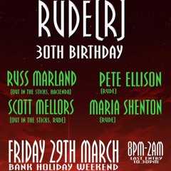 RUDE(r) - RUDE 30th Birthday - Pete Ellison
