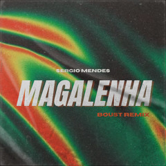 Sergio Mendes - Magalenha (Boust remix) [SKIP 30 SEC, FILTER & PITCH FOR COPYRIGHT]