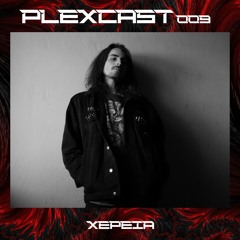 PLEXcast009 - [Xepeia]