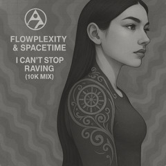 I Can't Stop Raving ( 10K Mix )