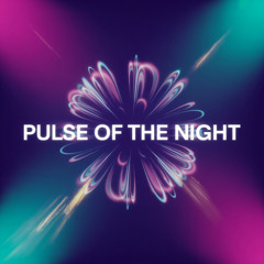 Pulse of the night