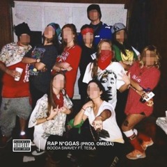 Booda Swavey RAP N*GGAS Ft Tesla Prod.By 0mega