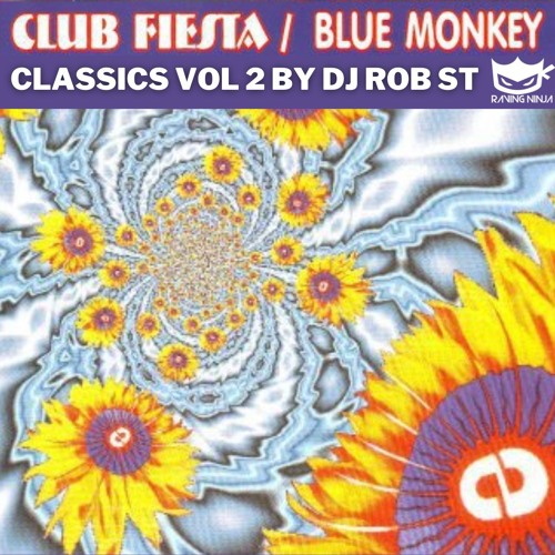 Club Fiesta & Blue Monkey Classics Vol 02 by Dj Rob ST (with Tracklist 162BPM)