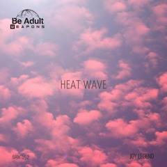 Joy Legend - Heat Wave (Original Mix)