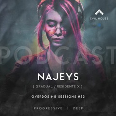 OVERDOSING SESSIONS 023 - Najeys - Podcast