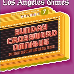 PDF Los Angeles Times Sunday Crossword Omnibus, Volume 7 (The Los