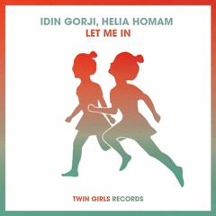 Idin Gorji, Helia Homam - Let Me In