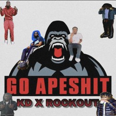 GO APE SHIT Ft Rockout (prod.imnotmagic)