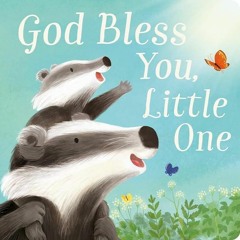 [⚡PDF⚡] ❤READ❤ God Bless You, Little One