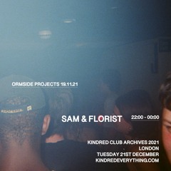 SAM & FLORIST @ ORMSIDE PROJECTS 19.11.21