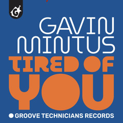 Gavin mintus - Tired of You