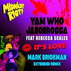 Yam Who? & Jaegerossa Feat Rebecca Scales - It's Love - Mark Brickman Remix (teaser)