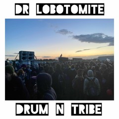 Dr Lobotomite - Drum N Tribe (Tekno/Tribe)