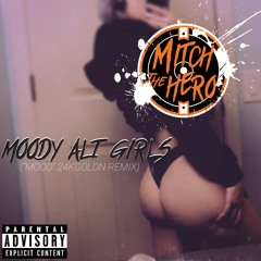 MOODY ALT GIRLS ("Mood" 24kGoldn Remix)