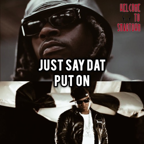 Gunna - Just Say Dat & Put On | Mashup