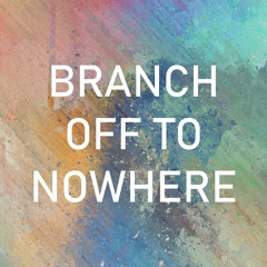 Branch Off To Nowhere (BEAT FOR SALE)