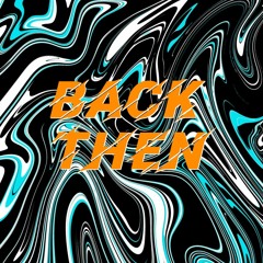 Back Then