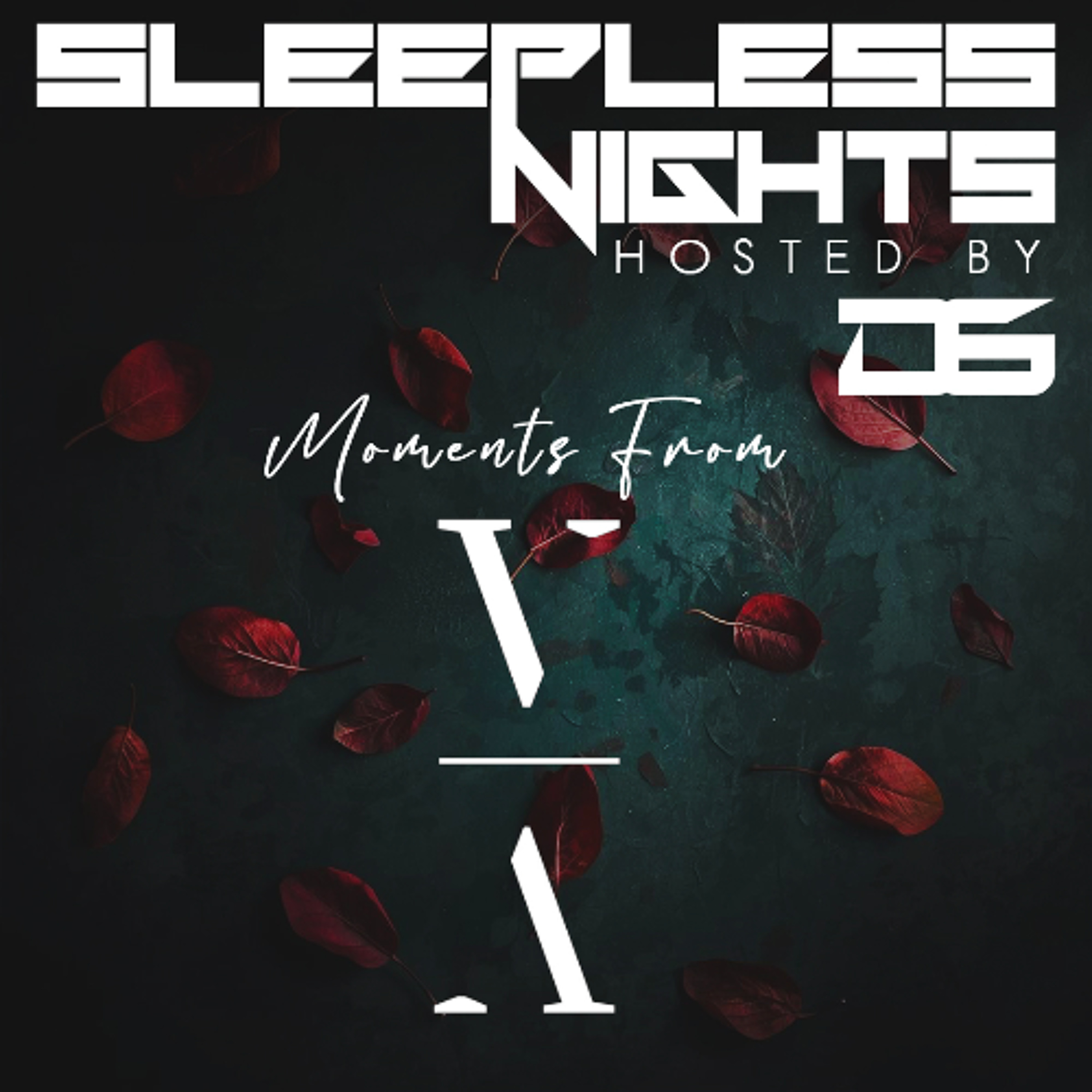 Sleepless Nights EP 383- D6 **Moments From This Never Happened** episode artwork