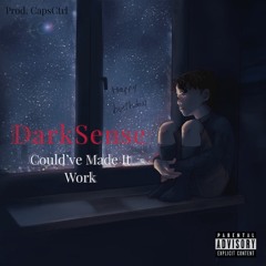 Could've Made It Work