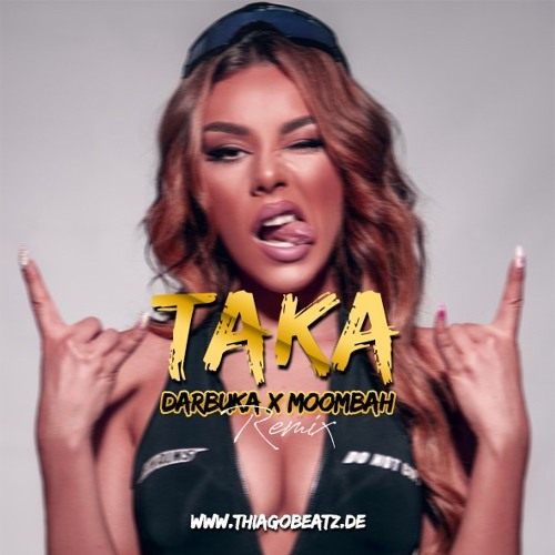 Tayna - Taka (Darbuka x Moombah) Remix
