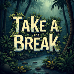 Take a Break