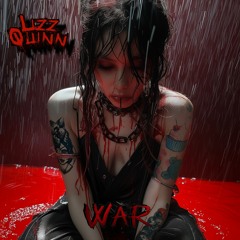 Lizz Quinn - WAR [free download]