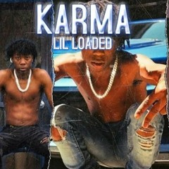 Lil Loaded - Karma (Unreleased)