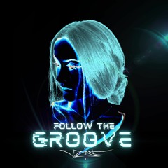 FOLLOW THE GROOVE