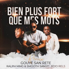 Bien Plus Fort Que Mes Mots Remix Kompa Gouyad - Ralph MMG & Smooth Sam Feat. Jojo Rels