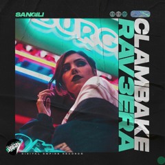 Clambake & Rav3era - Sangili |OUT NOW